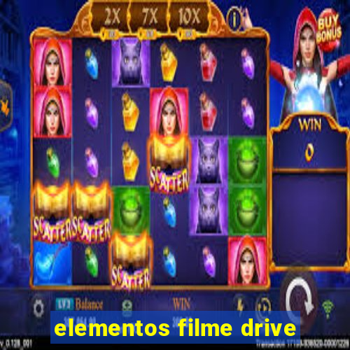 elementos filme drive